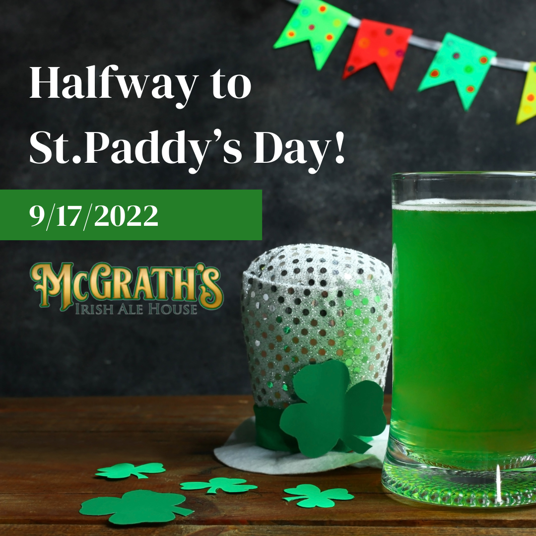 Celebrating Halfway to St.Paddy’s Day! (September 17th)
