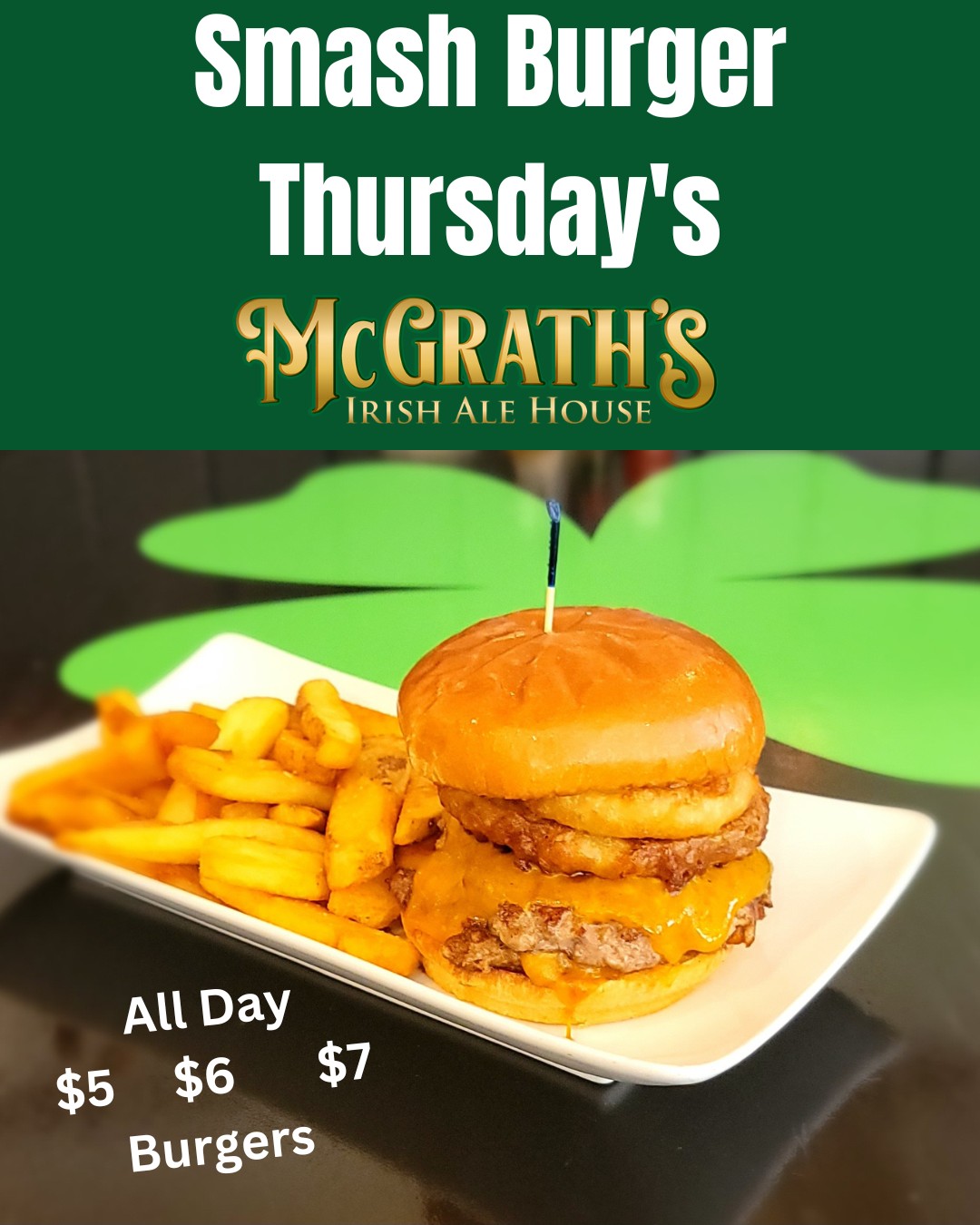 Introducing Smash Burger Thursday Specials at McGrath’s Irish Ale House!